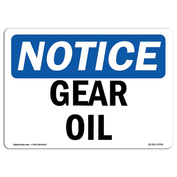 Signmission OSHA Notice Sign, Gear Oil, 18in X 12in Rigid Plastic, 18" W, 12" H, Landscape, Gear Oil Sign OS-NS-P-1218-L-13094 - main